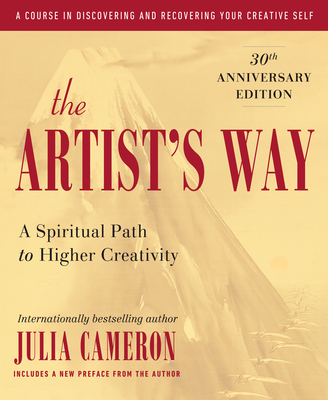 The Artist's Way: 30th Anniversary Edition By Julia Cameron Cover Image