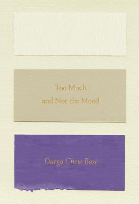 Too Much and Not the Mood: Essays By Durga Chew-Bose Cover Image