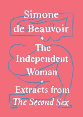 The Independent Woman By Simone De Beauvoir Cover Image