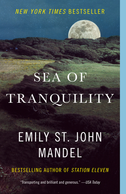 Sea of Tranquility: A novel By Emily St. John Mandel Cover Image
