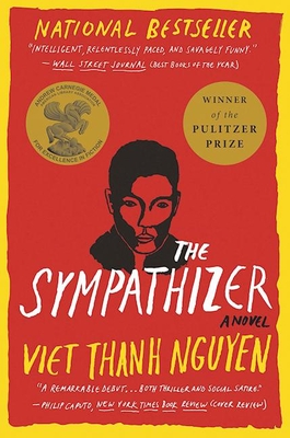 The Sympathizer: A Novel (Pulitzer Prize for Fiction) By Viet Thanh Nguyen Cover Image