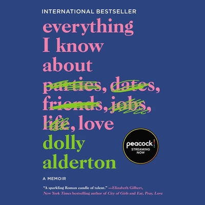 Everything I Know about Love: A Memoir By Dolly Alderton (Read by) Cover Image