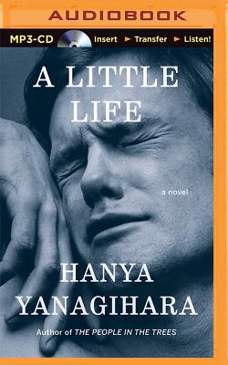 A Little Life By Hanya Yanagihara, Oliver Wyman (Read by) Cover Image