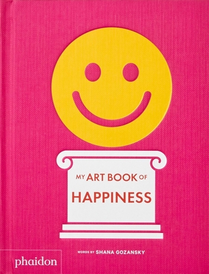 My Art Book of Happiness By Shana Gozansky Cover Image