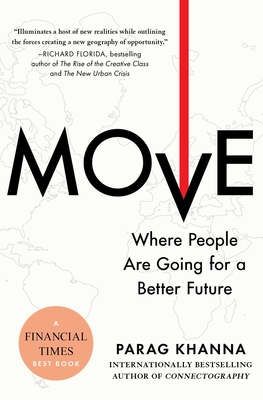 Move: Where People Are Going for a Better Future By Parag Khanna Cover Image