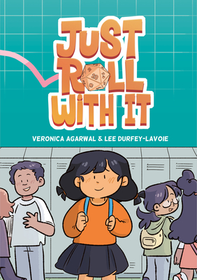 Just Roll with It: (A Graphic Novel) By Veronica Agarwal, Lee Durfey-Lavoie Cover Image