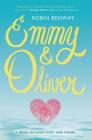 Emmy & Oliver By Robin Benway Cover Image