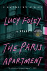 The Paris Apartment: A Novel By Lucy Foley Cover Image