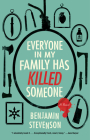 Everyone in My Family Has Killed Someone: A Novel By Benjamin Stevenson Cover Image