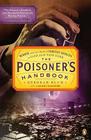 The Poisoner's Handbook: Murder and the Birth of Forensic Medicine in Jazz Age New York By Deborah Blum Cover Image