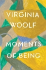 Moments Of Being: Second Edition By Virginia Woolf Cover Image