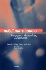 Penpoints, Gunpoints, and Dreams: Towards a Critical Theory of the Arts and the State in Africa (Clarendon Lectures in English) By Ngũgĩ Wa Thiong'o Cover Image