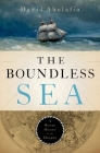 The Boundless Sea: A Human History of the Oceans By David Abulafia Cover Image