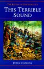 This Terrible Sound: THE BATTLE OF CHICKAMAUGA By Peter Cozzens Cover Image