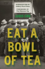 Eat a Bowl of Tea (Classics of Asian American Literature) By Louis Chu, Fae Myenne Ng (Foreword by), Jeffery Paul Chan (Introduction by) Cover Image