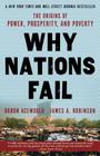 Why Nations Fail: The Origins of Power, Prosperity, and Poverty By Daron Acemoglu, James A. Robinson Cover Image