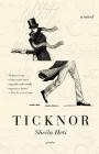 Ticknor: A Novel By Sheila Heti Cover Image
