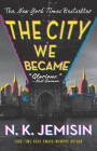 The City We Became: A Novel (The Great Cities #1) By N. K. Jemisin Cover Image