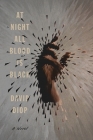 At Night All Blood Is Black: A Novel By David Diop, Anna Moschovakis (Translated by) Cover Image