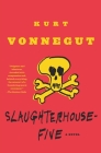 Slaughterhouse-Five: A Novel (Modern Library 100 Best Novels) By Kurt Vonnegut Cover Image