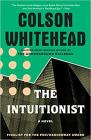 The Intuitionist: A Novel By Colson Whitehead Cover Image