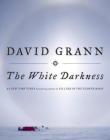 The White Darkness By David Grann Cover Image