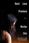 Hard Love Province: Poems By Marilyn Chin Cover Image