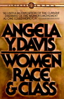 Women, Race & Class By Angela Y. Davis Cover Image
