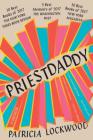 Priestdaddy: A Memoir By Patricia Lockwood Cover Image