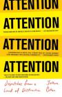 ATTENTION: Dispatches from a Land of Distraction By Joshua Cohen Cover Image