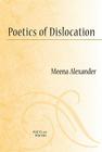 Poetics of Dislocation (Poets On Poetry) By Meena Alexander Cover Image