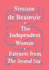 The Independent Woman By Simone De Beauvoir Cover Image