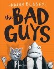 The Bad Guys (The Bad Guys #1) By Aaron Blabey, Aaron Blabey (Illustrator) Cover Image