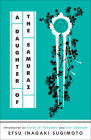 A Daughter of the Samurai: A Memoir (Modern Library Torchbearers) By Etsu Inagaki Sugimoto, Karen Tei Yamashita (Introduction by), Yuki Obayashi (Introduction by) Cover Image