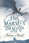 His Majesty's Dragon: Book One of the Temeraire By Naomi Novik Cover Image
