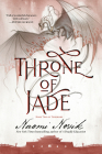 Throne of Jade: Book Two of the Temeraire By Naomi Novik Cover Image