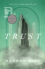 Trust (Pulitzer Prize Winner) By Hernan Diaz Cover Image