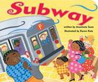 Subway By Anastasia Suen, Karen Katz (Illustrator) Cover Image