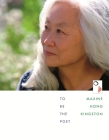 To Be the Poet (William E. Massey Sr. Lectures in American Studies #12) By Maxine Hong Kingston Cover Image