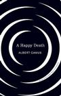 Happy Death (Vintage International) By Albert Camus Cover Image
