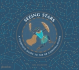 Seeing Stars: A Complete Guide to the 88 Constellations By Sara Gillingham (By (artist)) Cover Image