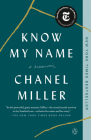 Know My Name: A Memoir By Chanel Miller Cover Image