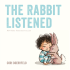 The Rabbit Listened By Cori Doerrfeld, Cori Doerrfeld (Illustrator) Cover Image