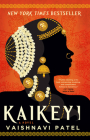 Kaikeyi: A Novel By Vaishnavi Patel Cover Image
