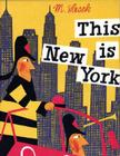 This Is New York (This is . . .) By Miroslav Sasek Cover Image