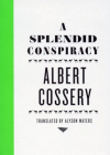 A Splendid Conspiracy By Albert Cossery, Alyson Waters (Editor) Cover Image
