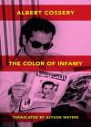 The Colors of Infamy By Albert Cossery, Alyson Waters (Translated by) Cover Image