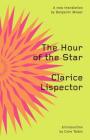 The Hour of the Star By Clarice Lispector, Benjamin Moser (Translated by), Colm Tóibín (Introduction by) Cover Image