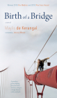 Birth of a Bridge By Maylis De Kerangal, Jessica Moore (Translator) Cover Image