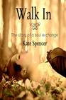Walk In By Kate Spencer Cover Image